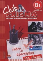 Club Prisma Intermedio-Alto B1 - Libro de ejercicios con soluciones Club Prisma Intermedio-Alto B1 - Libro de ejercicios con soluciones