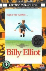 Aprende espańol con. Nivel 1 (A1) Billy Elliot - Libro + CD - Čtení ve španělštině Aprende espańol con. Nivel 1 (A1) Billy Elliot - Libro + CD