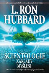 Scientologie - Základy myšlení - L. Ron Hubbard - Duchovní teorie Scientologie Základy myšlení