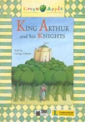 King Arthur and his Knights + CD (Black Cat Readers Level 2 Green Apple Edition) - Odborná angličtina King Arthur and his Knights + CD (Black Cat Readers Level 2 Green Apple Edition)