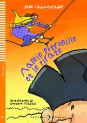 Lectures ELI Poussins 1/A0: Mamie Petronille et le pirate + Downloadable multimedia Lectures ELI Poussins 1/A0: Mamie Petronille et le pirate + Downloadable multimedia