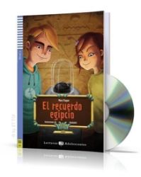 Lecturas ELI Adolescentes 2/A2: El recuerdo egipcio + Downloadable Multimedia Lecturas ELI Adolescentes 2/A2: El recuerdo egipcio + Downloadable Multimedia