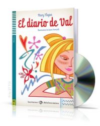 Lecturas ELI Adolescentes 3/B1: El diario de Val + Downloadable Multimedia - Čtení ve španělštině Lecturas ELI Adolescentes 3/B1: El diario de Val + Downloadable Multimedia