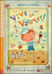Lectures ELI Poussins 1/A0: Vive les vacances ! + Downloadable multimedia - Dominique Guillemant - Čtení ve francouzštině Lectures ELI Poussins 1/A0: Vive les vacances ! + Downloadable multimedia