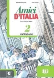 Amici d'Italia 2 Eserciziario - Učebnice italštiny Amici d´Italia 2 Eserciziario + CD Audio