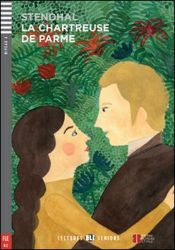 Lectures ELI Seniors 4/B2: La chartreuse de parme + Downloadable multimedia Lectures ELI Seniors 4/B2: La chartreuse de parme + Downloadable multimedia