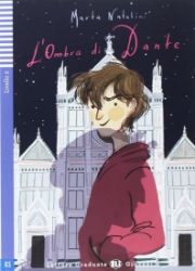 Letture Graduate ELI Giovani 2/A2: L'ombra di Dante + Downloadable Multimedia Letture Graduate ELI Giovani 2/A2: L'ombra di Dante + Downloadable Multimedia