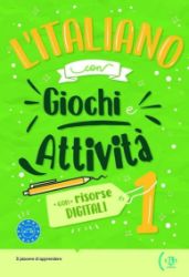 L´italiano con Giochi e Attivita A1-A2 - Literatura v ostatních jazycích L’Italiano con Giochi e Attivita 1 con risorse digitali A1-A2