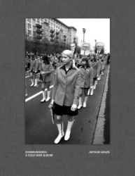 Arthur Grace: Communism(s). A Cold War Album