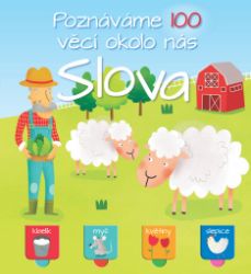 Slova Poznáváme 100 věcí okolo nás Slova Poznáváme 100 věcí okolo nás