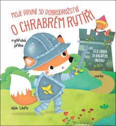 Moje první 3D dobrodružství O chrabrém rytíři Moje první 3D dobrodružství O chrabrém rytíři