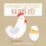 Najdeš mě? Slepička a její kamarádi Najdeš mě? Slepička a její kamarádi