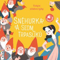 Sněhurka a sedm trpaslíků - Zvuková pohádková knížka Sněhurka a sedm trpaslíků - Zvuková pohádková knížka