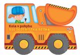 Kola v pohybu Buldozeristka Bětka Kola v pohybu Buldozeristka Bětka