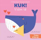 Kuk vidím Tě - Barvy a Tvary Kuk vidím Tě - Barvy a Tvary