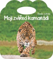 Divoká zvířata - Moji zvířecí kamarádi