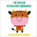 Mé první posuvné hádanky Hospodářská zvířata - Knihy pro nejmenší Mé první posuvné hádanky Hospodářská zvířata