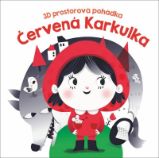 Červená Karkulka - 3D prostorová pohádka - 3D knihy pro děti Červená Karkulka - 3D prostorová pohádka