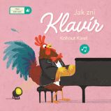 Jak zní klavír - Kohout Karel - Populárně naučná literatura pro děti Jak zní klavír - Kohout Karel