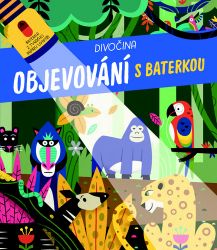 Divočina - Objevování s baterkou Divočina - Objevování s baterkou