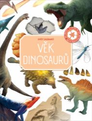 Věk dinosaurů - Svět zázraků - Dětské Věk dinosaurů - Svět zázraků