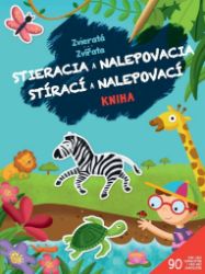 Zvířata - Stírací a nalepovací kniha / Zvieratá - Stieracia a nalepovacia kniha - Slovenské knihy pro děti Zvířata - Stírací a nalepovací kniha / Zvieratá - Stieracia a nalepovacia kniha
