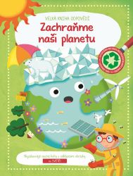 Velká kniha odpovědí Zachraňme naši planetu - Dětské knihy o přírodě Velká kniha odpovědí Zachraňme naši planetu