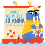 Moje nejmilejší 3D kniha Vodní kamarádi Moje nejmilejší 3D kniha Vodní kamarádi