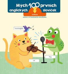 Prvních 100 slov v angličtině Zvířata Prvních 100 slov v angličtině Zvířata