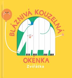 Bláznivá kouzelná okénka / Zvířátka Bláznivá kouzelná okénka / Zvířátka