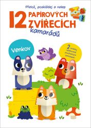 12 papírových zvířecích kamarádů Venkov - Kreativní knihy pro děti 12 papírových zvířecích kamarádů Venkov