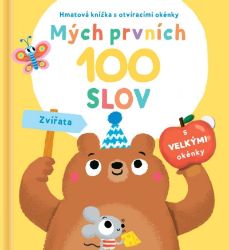 Mých prvních 100 slov Zvířata - Dětské knížky poznávání zvířat Mých prvních 100 slov Zvířata