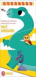 Sladce spi, zavři očka svá, krásný sen, ať se ti zdá, malý dinosaure - Leporela pro nejmenší Sladce spi, zavři očka svá, krásný sen, ať se ti zdá, malý dinosaure