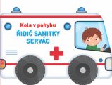 Kola v pohybu Řidič sanitky Servác Kola v pohybu Řidič sanitky Servác