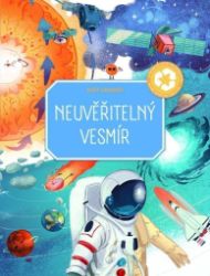 Neuvěřitelný vesmír - Svět zázraků - Dětské Neuvěřitelný vesmír