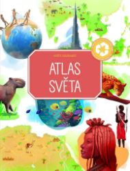 Atlas světa - Svět zázraků Atlas světa - Svět zázraků