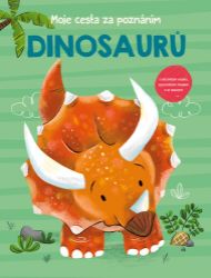 Moje cesta za poznáním Dinosaurů Moje cesta za poznáním Dinosaurů