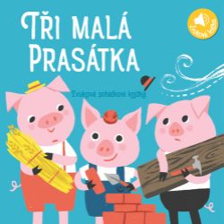Tři malá prasátka - Zvuková pohádková knížka - Leporela pro děti Tři malá prasátka