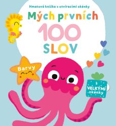 Mých prvních 100 slov Barvy - Leporela pro děti Mých prvních 100 slov Barvy