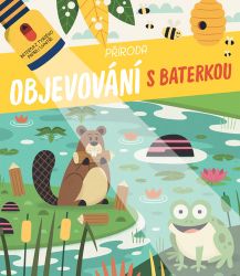 Objevování s baterkou Příroda Objevování s baterkou Příroda