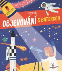 Objevování s baterkou Vesmír - Dětské knihy o přírodě Objevování s baterkou Vesmír