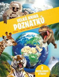 Velká kniha poznatků - Encyklopedie pro děti dějiny a historie Velká kniha poznatků