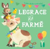 Legrace na farmě - Zvukové knihy pro nejmenší Legrace na farmě