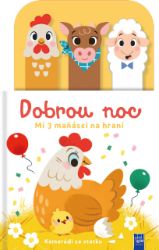 Dobrou noc Kamarádi ze statku - Mí 3 maňásci na hraní - Interaktivní knihy pro nejmenší Dobrou noc Kamarádi ze statku