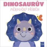 Dinosaurův měkoučký příběh - Dětské knihy o přírodě Dinosaurův měkoučký příběh