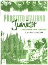 Progetto Italiano Junior 3 Guida per l'insegnante Progetto Italiano Junior 3 Guida per l'insegnante