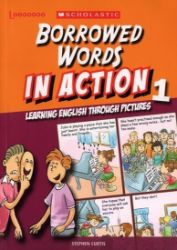 Borrowed Words in Action 1: Learning English through pictures - Anglická literatura Borrowed Words in Action 1: Learning English through pictures