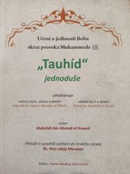 Tauhíd jednoduše - Učení o jedinosti Boha skrze proroka Mohammeda Tauhíd jednoduše - Učení o jedinosti Boha skrze proroka Mohammeda