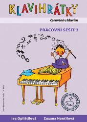 Klavihrátky čarování u klavíru - Pracovní sešit 3 - Zuzana Hančilová,Iva Oplištilová - Učebnice pro 1. stupeň ZŠ Klavihrátky čarování u klavíru - Pracovní sešit 3