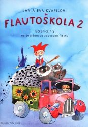 Flautoškola 2 - Učebnice hry na sopránovou zobcovou flétnu Flautoškola 2 - Učebnice hry na sopránovou zobcovou flétnu